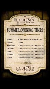 Houdini's Summer 2016 Opening Times